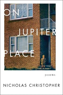 On Jupiter Place: Poems - Nicholas Christopher - cover
