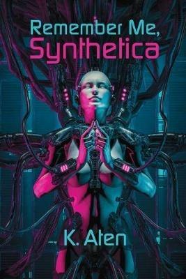 Remember Me, Synthetica - K Aten - cover