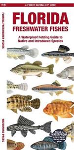 Florida Freshwater Fishes: A Folding Guide to Native and Introduced Species