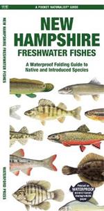 New Hampshire Freshwater Fishes: A Waterproof Folding Guide to Native and Introduced Species