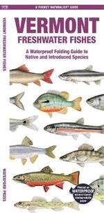 Vermont Freshwater Fishes: A Folding Guide to Native and Introduced Species