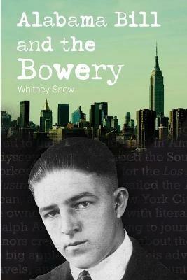 Alabama Bill and the Bowery - Whitney Snow - cover