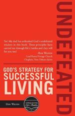 Undefeated: God's Strategy for Successful Living