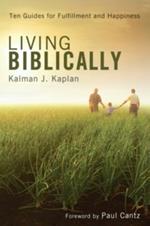 Living Biblically: Ten Guides for Fulfillment and Happiness