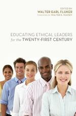 Educating Ethical Leaders for the Twenty-First Century