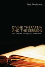 Divine Therapeia and the Sermon: Theocentric Therapeutic Preaching