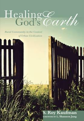 Healing God's Earth - S Roy Kaufman - cover