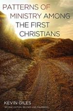 Patterns of Ministry among the First Christians