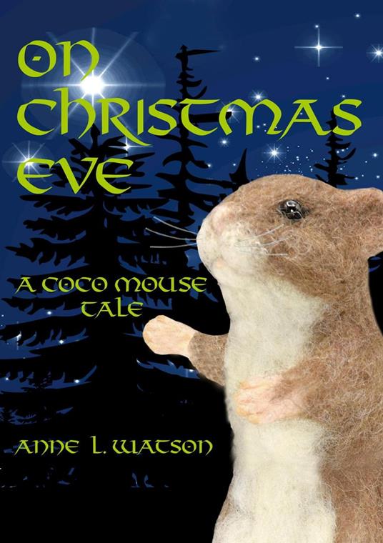 On Christmas Eve: A Coco Mouse Tale - Anne L. Watson - ebook
