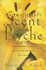 Aromatherapy: Scent and Psyche