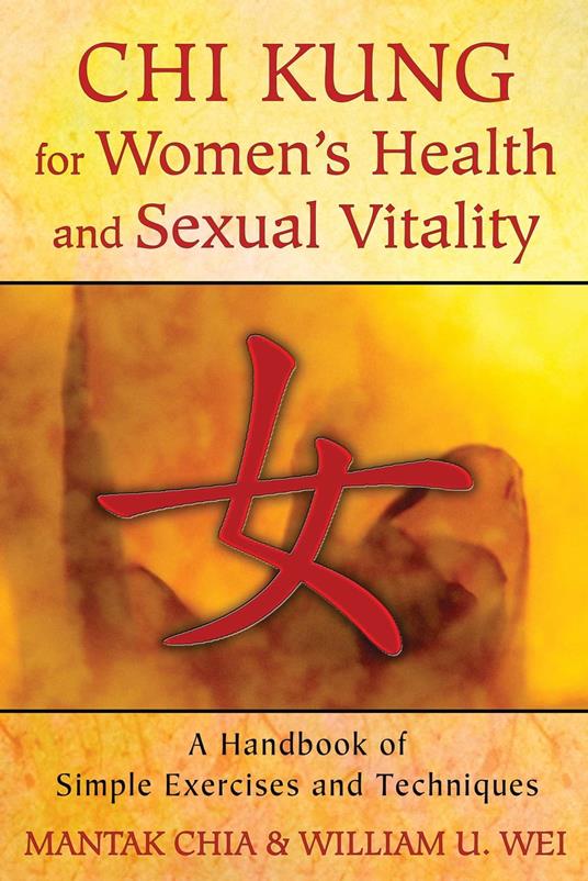 Chi Kung for Women's Health and Sexual Vitality