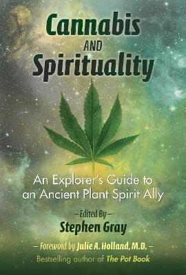 Cannabis and Spirituality: An Explorer's Guide to an Ancient Plant Spirit Ally - cover