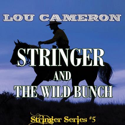 Stringer and the Wild Bunch