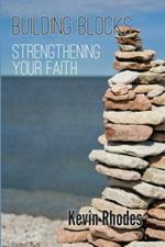 Building Blocks: Strengthening Your Faith