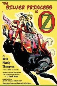 The Silver Princess in Oz: Empty-Grave Retrofit Edition - Ruth Plumly Thompson,Adam Nicolai - cover