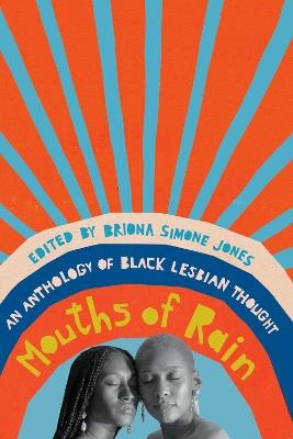 Mouths of Rain: An Anthology of Black Lesbian Thought - cover