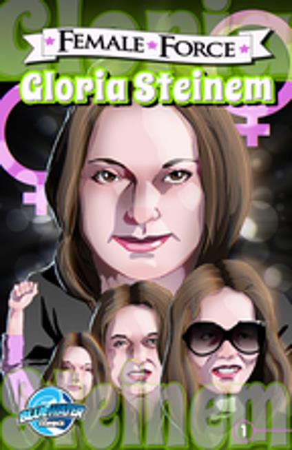 Female Force: Gloria Steinem