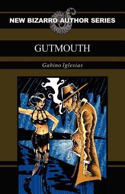 Gutmouth - Gabino Iglesias - cover