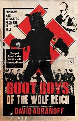 Boot Boys of the Wolf Reich - David Agranoff - cover