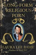 Long-Form Religious Porn