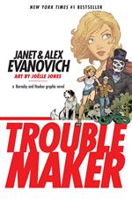 Troublemaker: A Barnaby and Hooker Graphic Novel