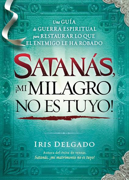 Satanás, ¡mi milagro no es tuyo!