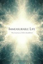 Immeasurable Life: The Essence of Shin Buddhism