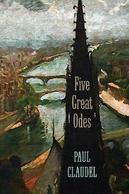 Five Great Odes - Paul Claudel - cover