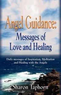 Angel Guidance: Messages of Love and Healing - Sharon Taphorn - cover