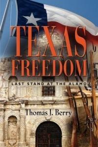 Texas Freedom: Last Stand at the Alamo - Thomas J. Berry - cover