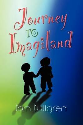 Journey to Imagiland - Tom Tullgren - cover