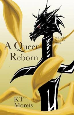 THE Citadel Chronicles: Book One - A Queen Reborn - K.T. Moreis - cover