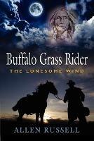 BUFFALO GRASS RIDER - Episode One: The Lonesome Wind - Allen Russell - cover
