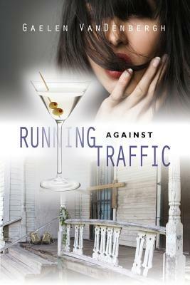 Running Against Traffic - Gaelen VanDenbergh - cover