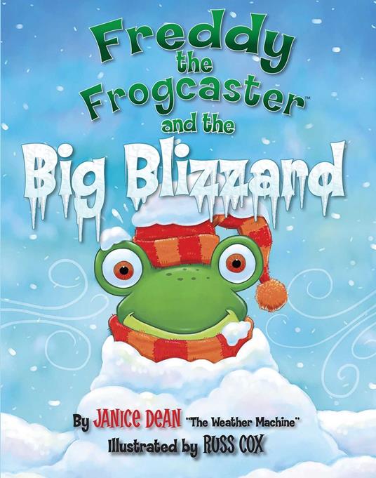 Freddy the Frogcaster and the Big Blizzard - Janice Dean,Russ Cox - ebook