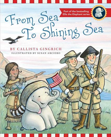 From Sea to Shining Sea - Callista Gingrich,Susan Arciero - ebook