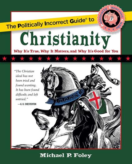 Politically Incorrect Guide to Christianity