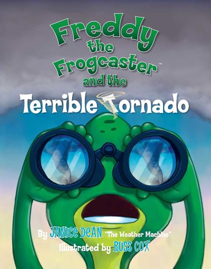 Freddy the Frogcaster and the Terrible Tornado - Janice Dean,Russ Cox - ebook