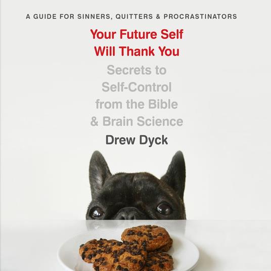 Your Future Self Will Thank You