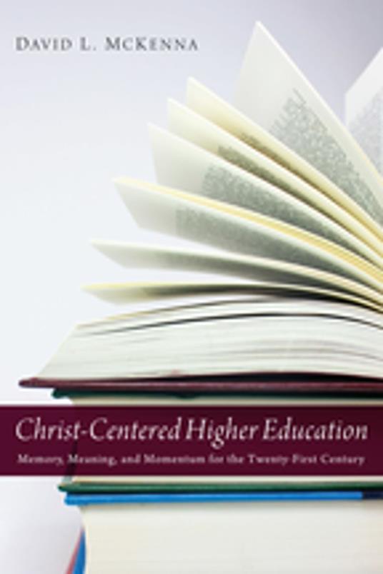 Christ-Centered Higher Education