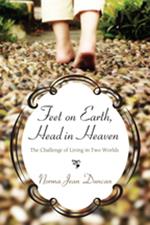 Feet on Earth, Head in Heaven