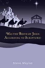 Was the Birth of Jesus According to Scripture?