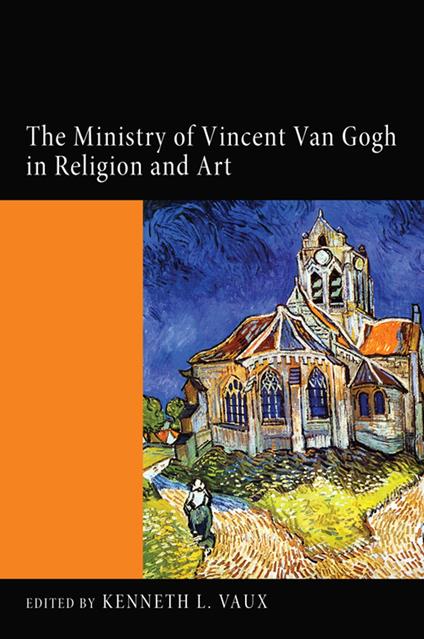 The Ministry of Vincent Van Gogh in Religion and Art