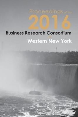 Proceedings of the 2016 Business Research Consortium - cover