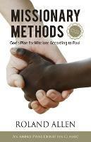 Missionary Methods: God's Plan for Missions According to Paul - Roland Allen - cover