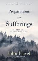 Preparations for Sufferings: The Best Work in the Worst Times - John Flavel - cover
