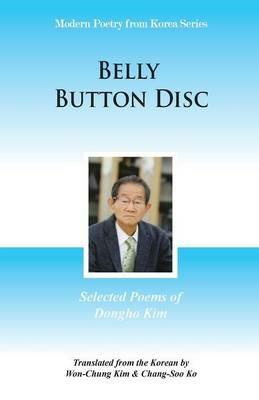 Belly Button Disc: Selected Poems of Dongho Kim - Dongho Kim - cover