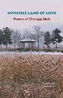 Invisible Land of Love: Poems of Chonggi Mah - Chonggi Mah - cover