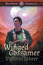 On Winged Gossamer: A Post-Apocalyptic Adventure