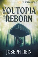 Youtopia Reborn: A Techno-Thriller